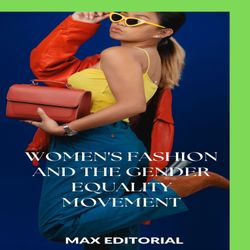 Women's Fashion and the Gender Equality Movement