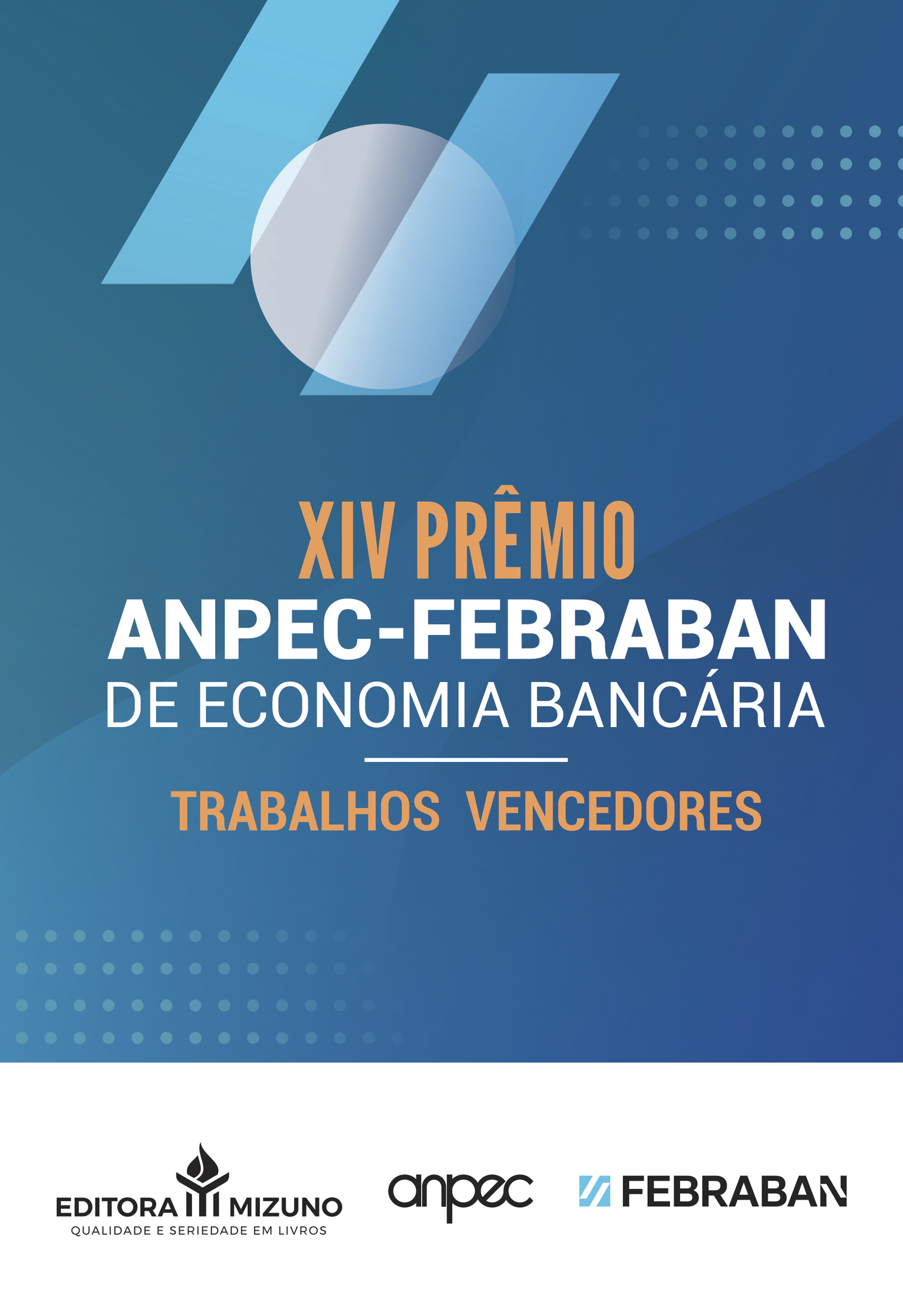 XIV Prêmio ANPEC-FEBRABAN de Economia Bancária
