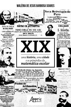 XIX: Uma História, Uma Cidade e os Primórdios da Matemática Escolar