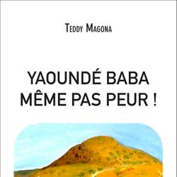 YAOUNDÉ BABA - MÊME PAS PEUR !