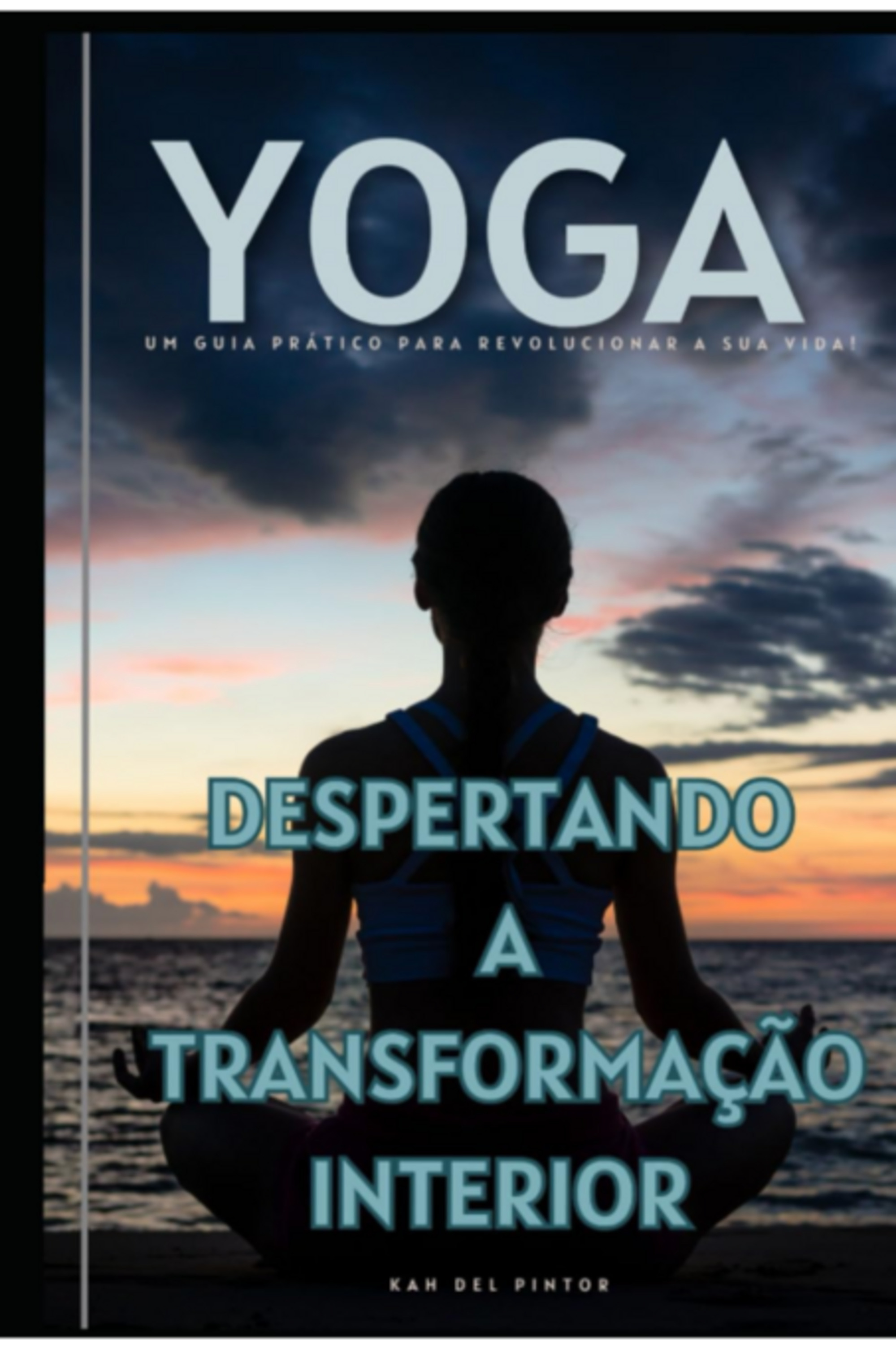 Yoga, Despertando A Transformação Interior