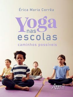 Yoga nas Escolas: Caminhos Possíveis