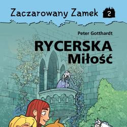 Zaczarowany Zamek 2 - Rycerska Miłość