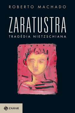 Zaratustra, Tragédia Nietzschiana