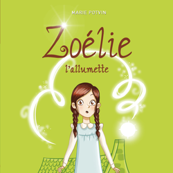 Zoélie l'allumette 04 : le voleur de tartes