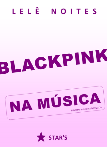 Black Pink - A explosão do K-pop eBook por Chaves Zicalho - EPUB Libro