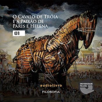 Livros O Cavalo de Tróia e a Paixão de Páris e Helena - Parte 1 em  audiolivro e audiobook