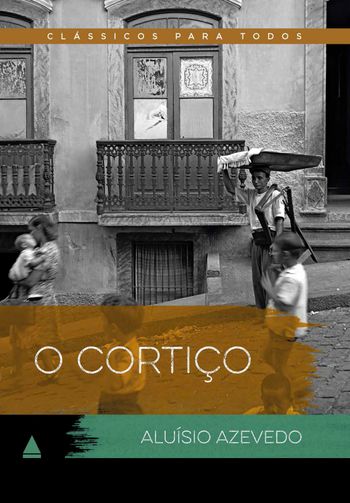 55 - A sociedade brasileira em O cortiço de Aluízio Azevedo