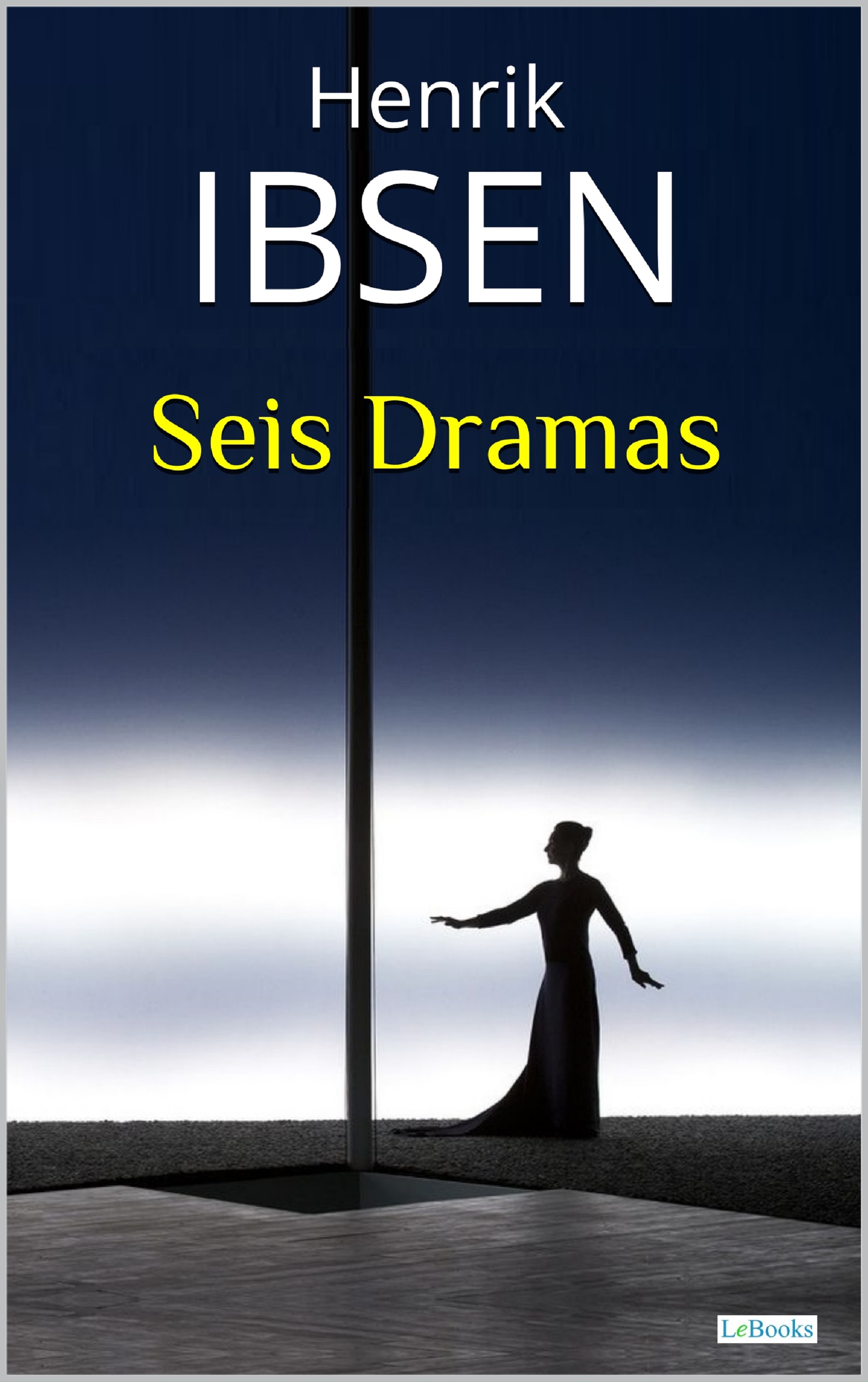 Ebook SEIS DRAMAS: Ibsen