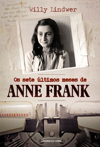 Capa Livro: Os Sete últimos Meses de Anne Frank 