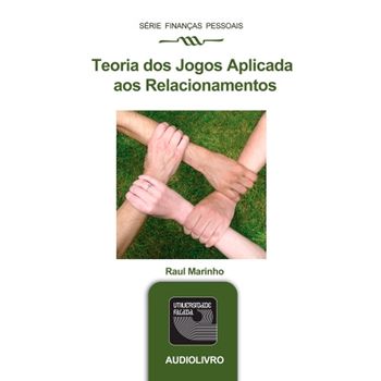 A Teoria dos Jogos Aplicada à Estratégia de Negócios