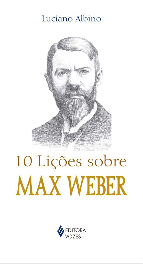 10 lições sobre Max Weber