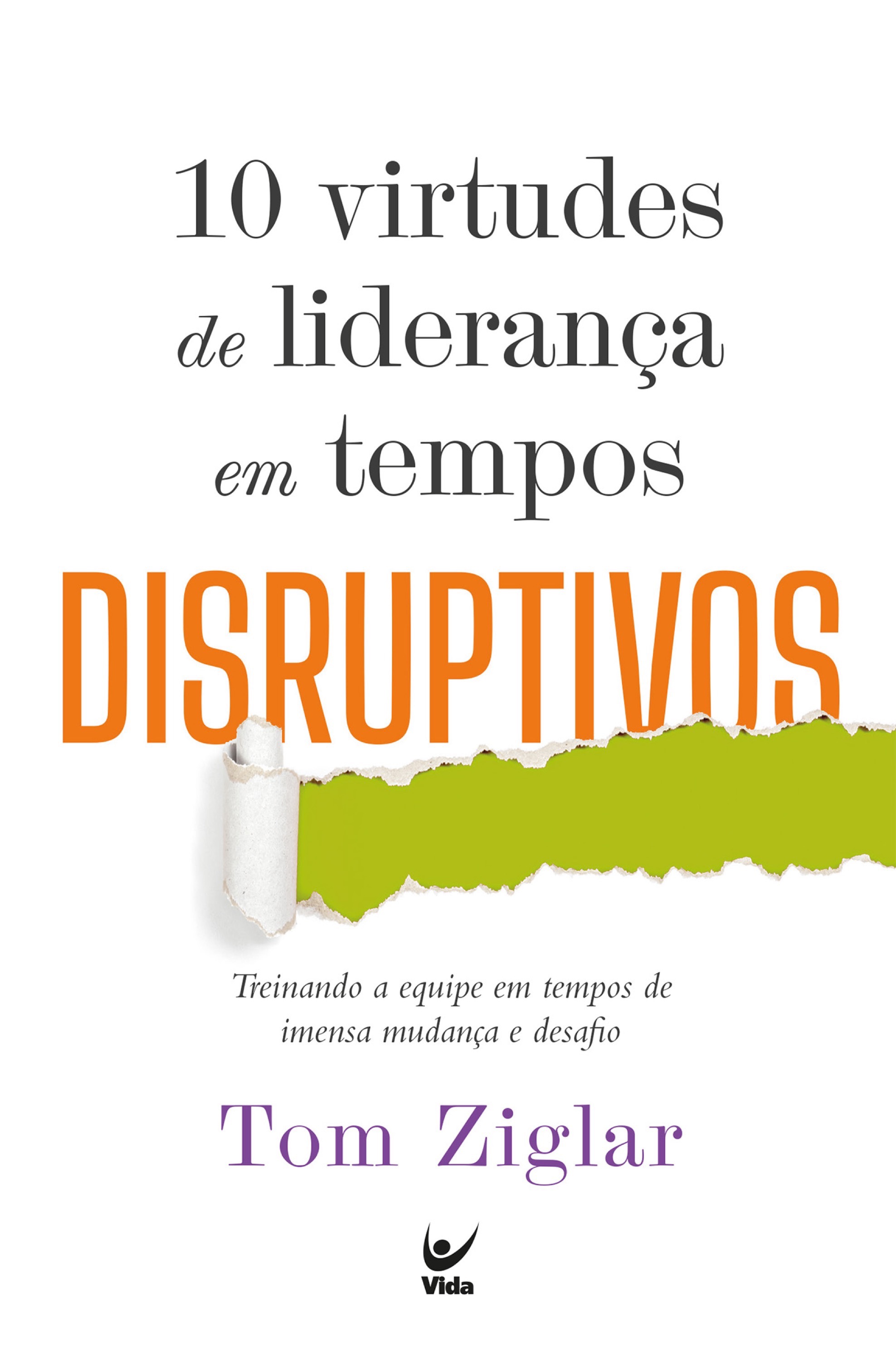 10 Virtudes de Liderança em Tempos Disruptivos