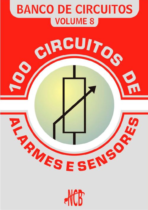100 Circuitos de Alarmes e Sensores