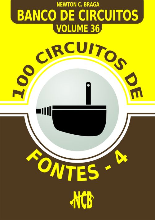 100 Circuitos de Fontes - IV