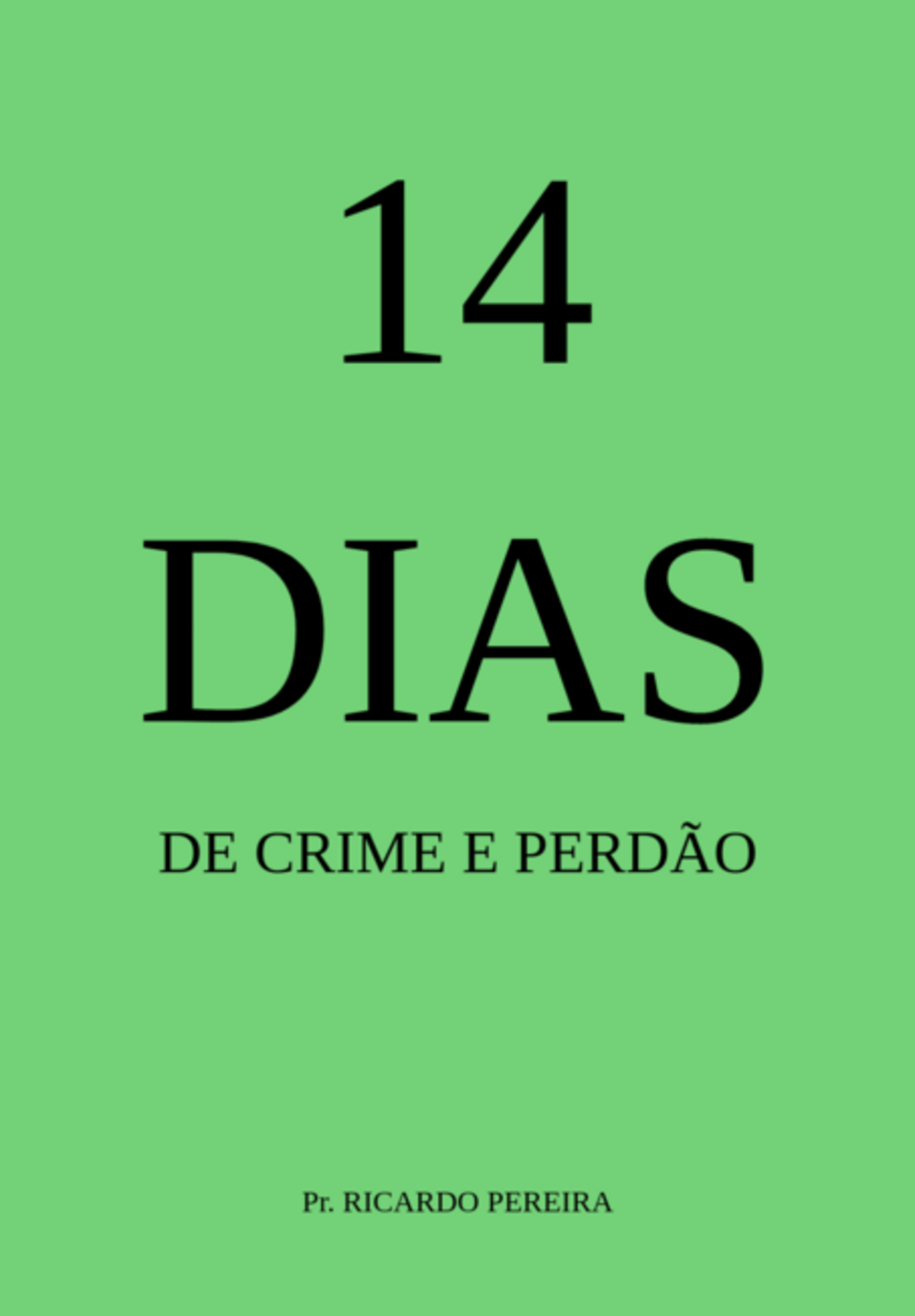 14 Dias De Crime E Perdão