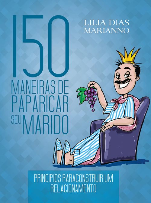 150 Maneiras de paparicar seu marido