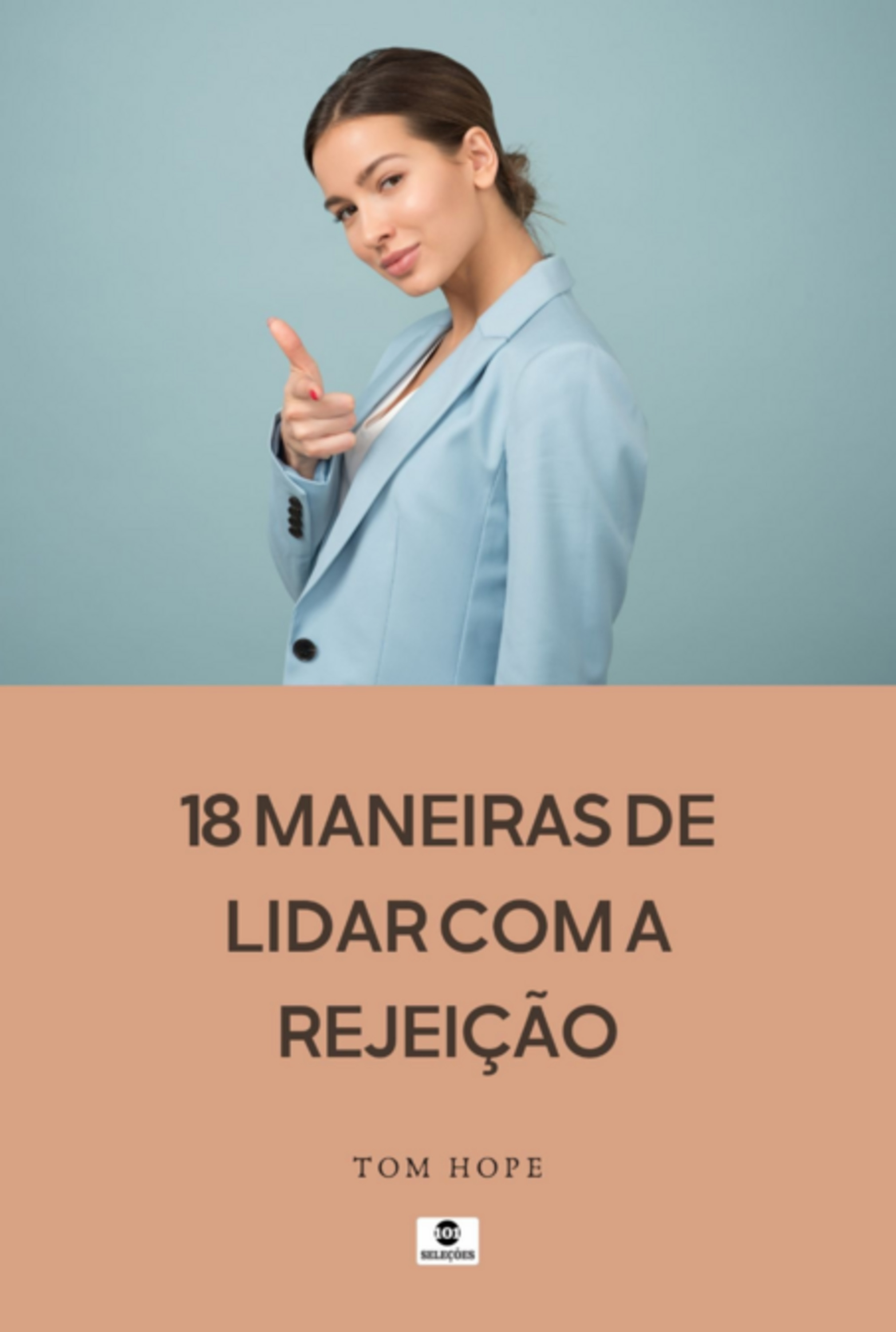 18 Maneiras De Lidar Com A Rejeição