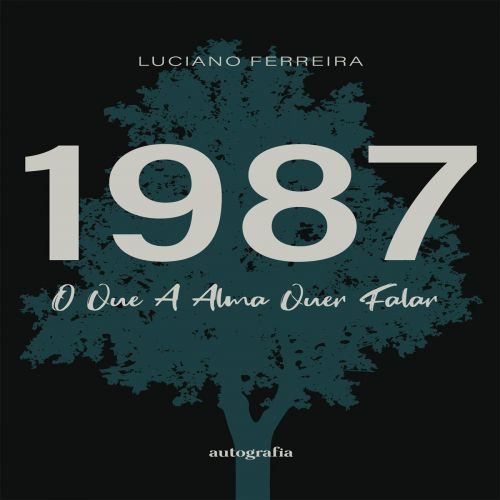 1987: O Que a Alma Quer Falar