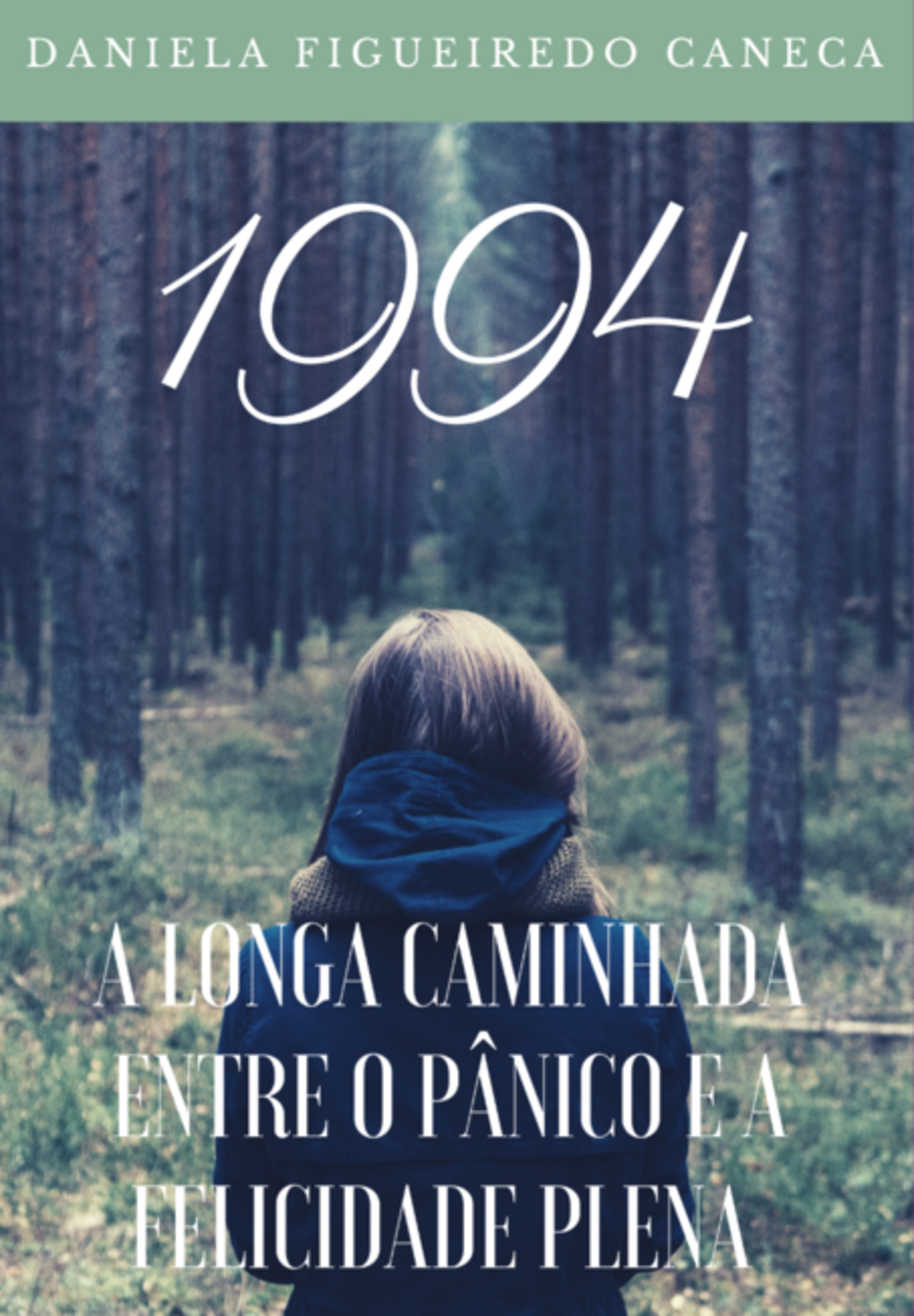 1994: A Longa Caminhada Entre O Pânico E A Felicidade Plena