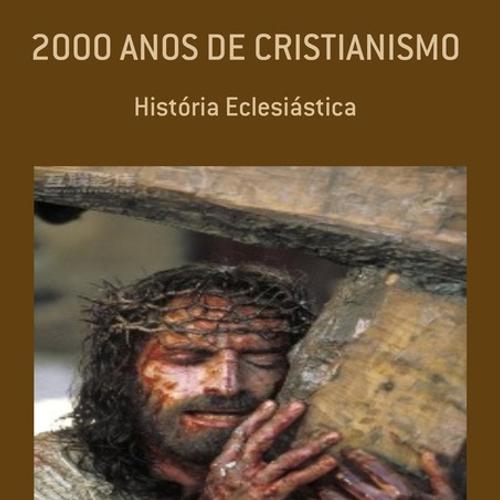 2000 ANOS DE CRISTIANISMO
