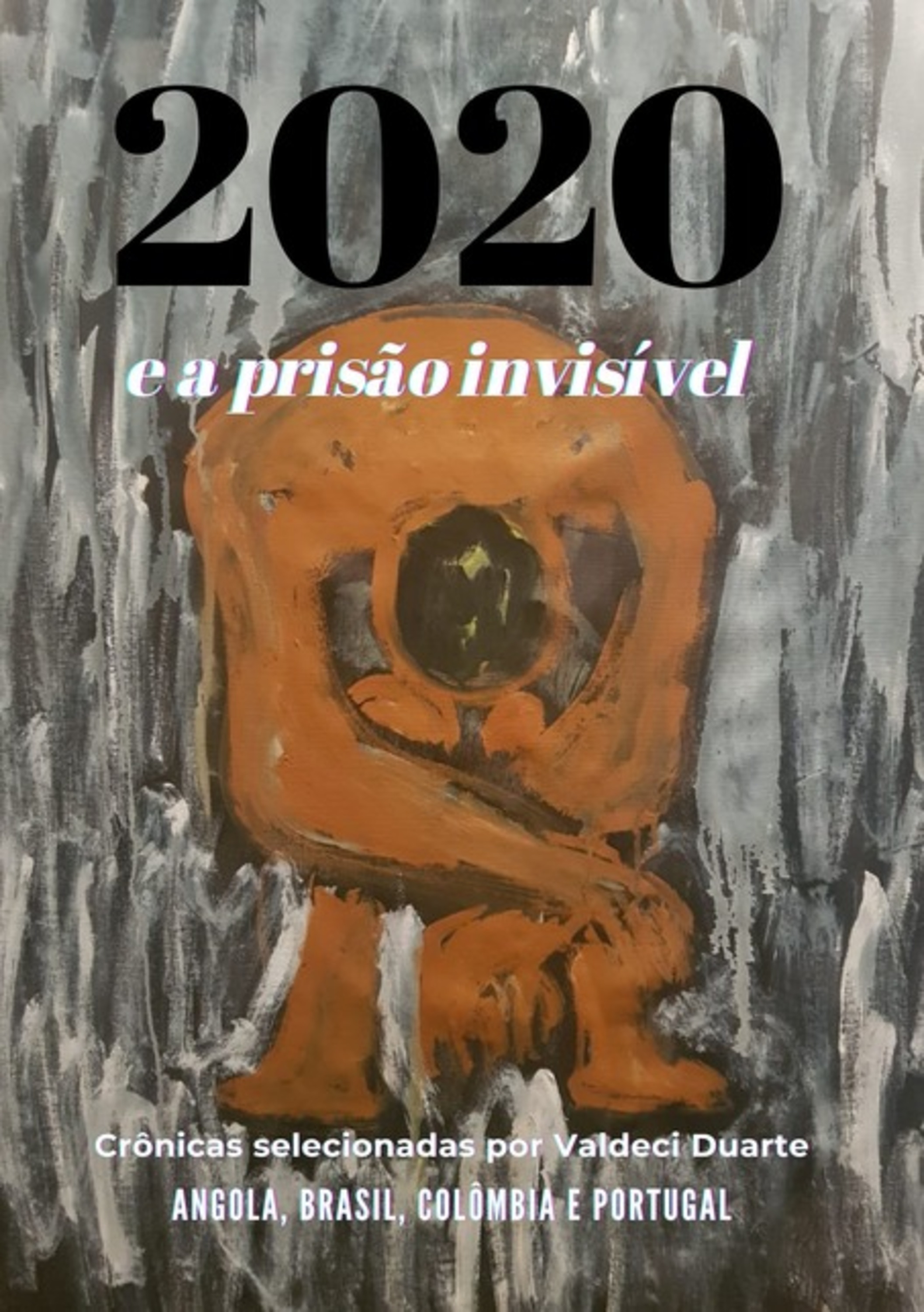 2020 E A Prisão Invisível