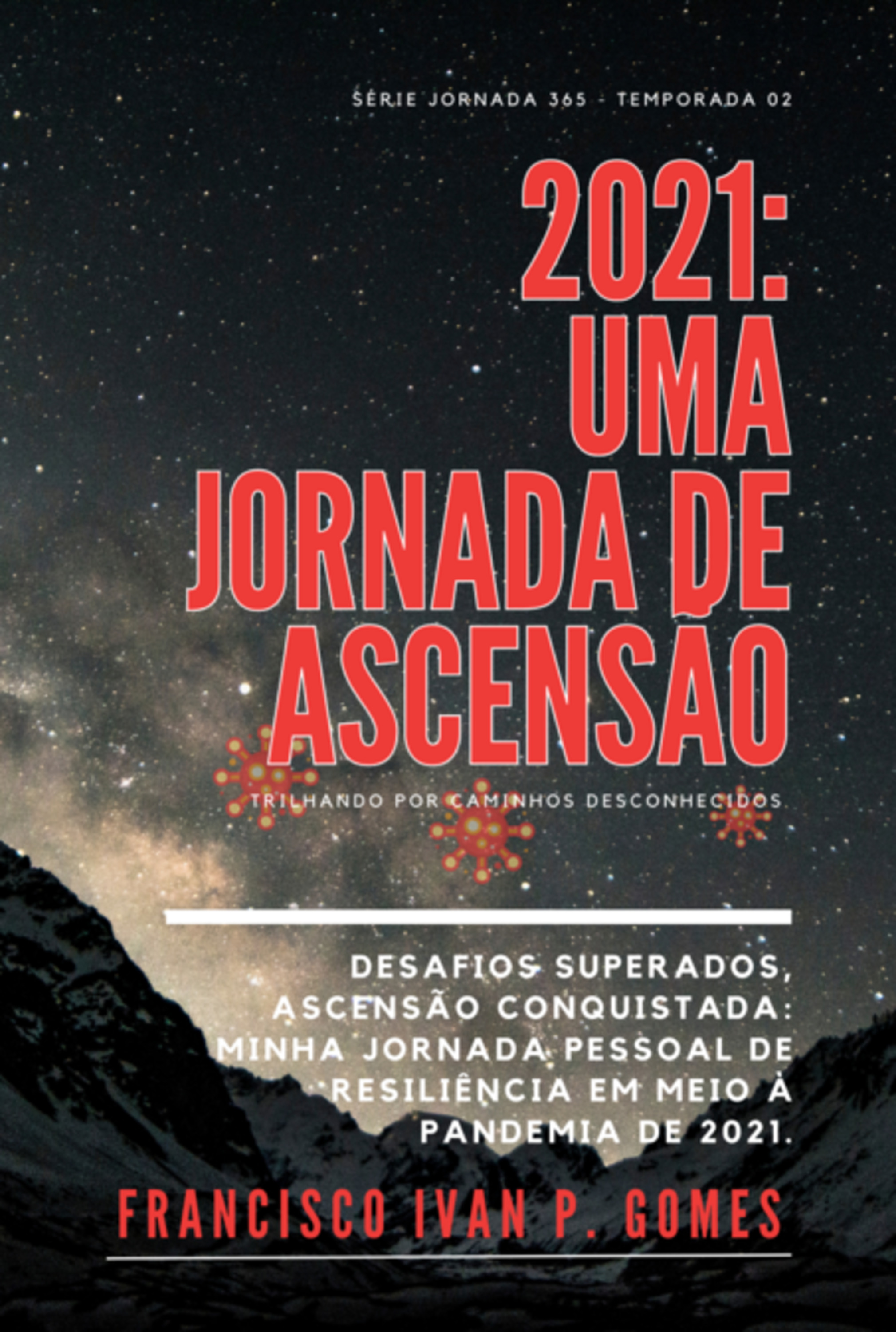 2021: Uma Jornada De Ascensão