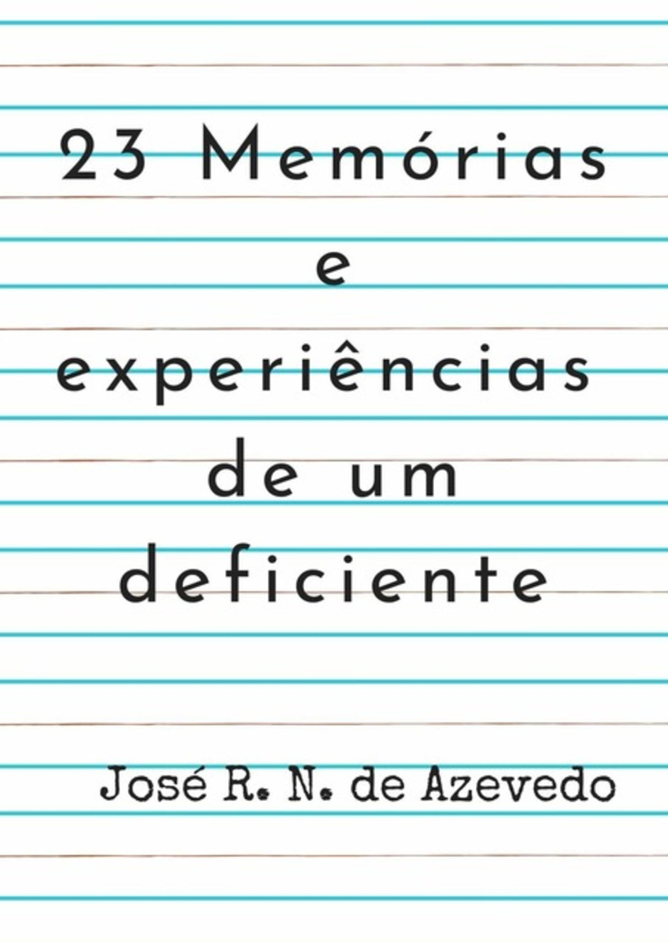 23 Memórias E Experiências De Um Deficiente