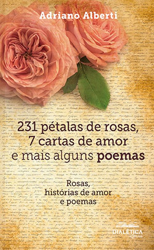 231 pétalas de rosas, 7 cartas de amor e mais alguns poemas