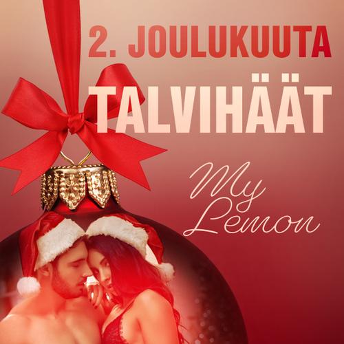 2.joulukuuta: Talvihäät – eroottinen joulukalenteri