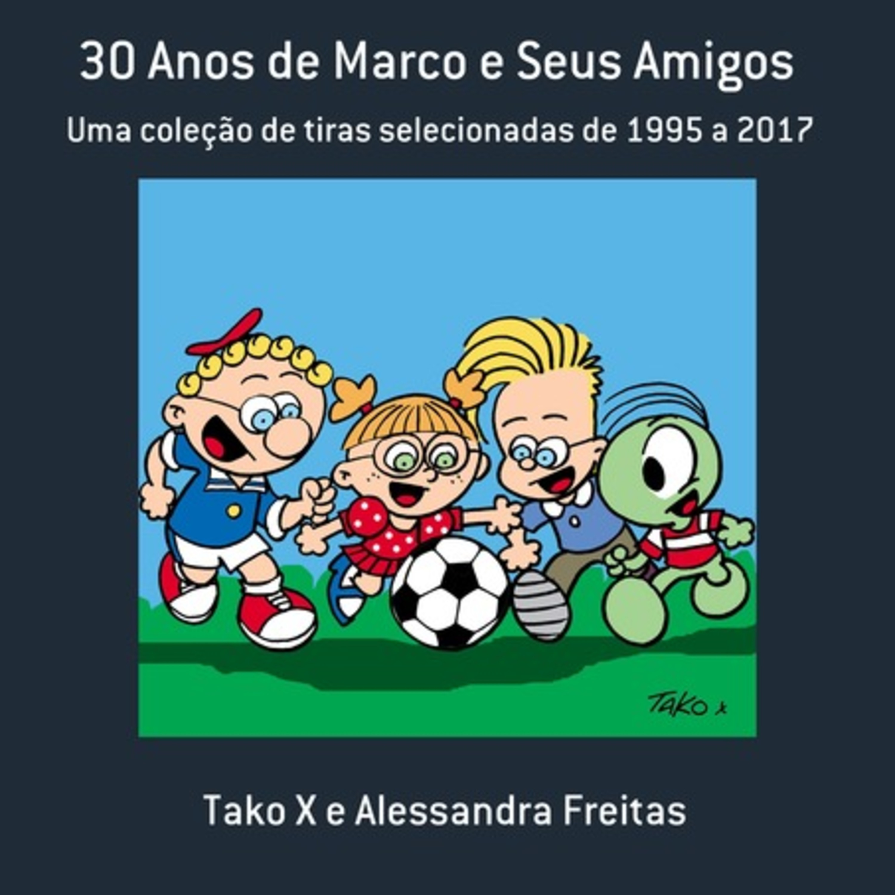 30 Anos De Marco E Seus Amigos