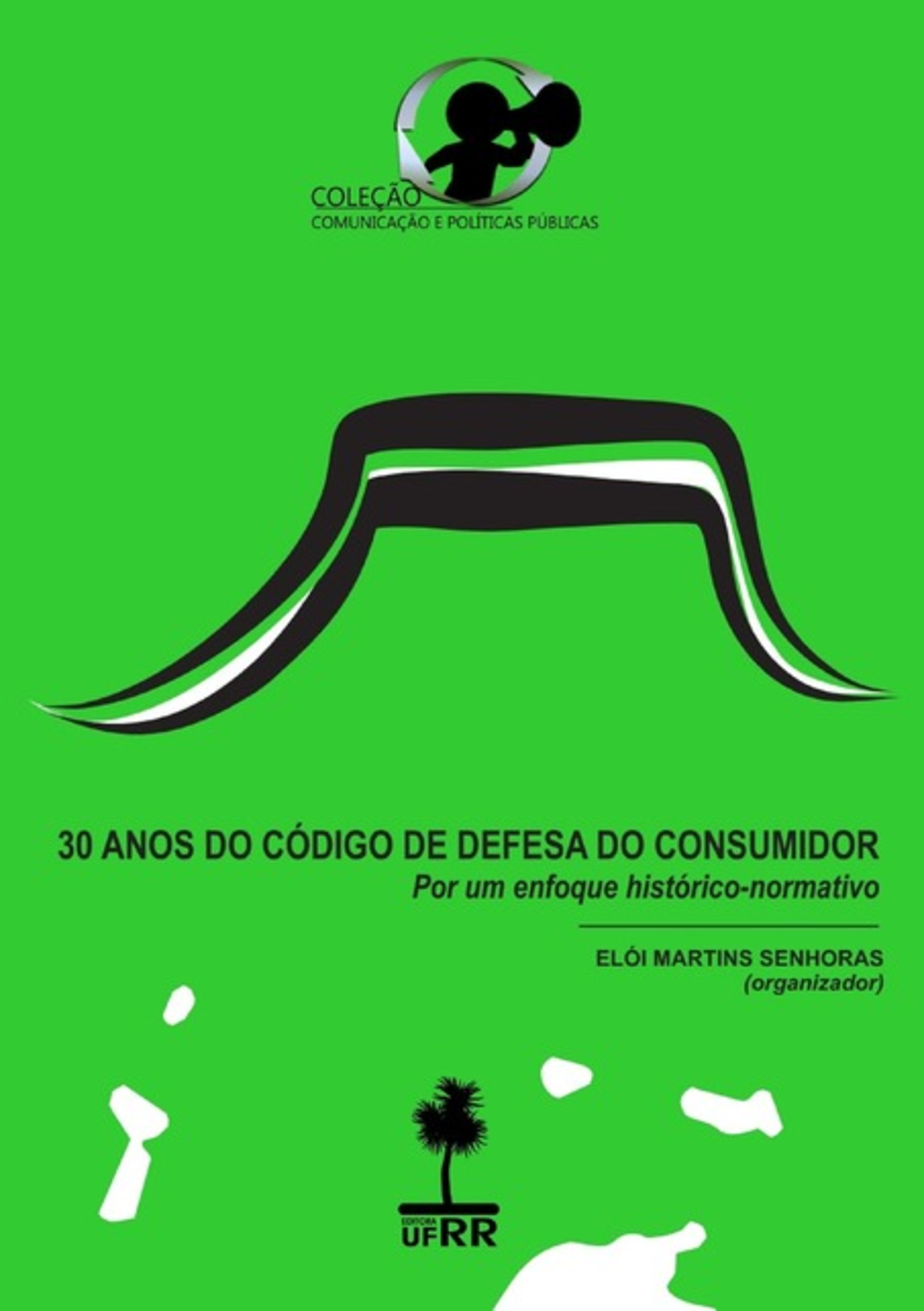 30 Anos Do Código De Defesa Do Consumidor: Por Um Enfoque Histórico-normativo