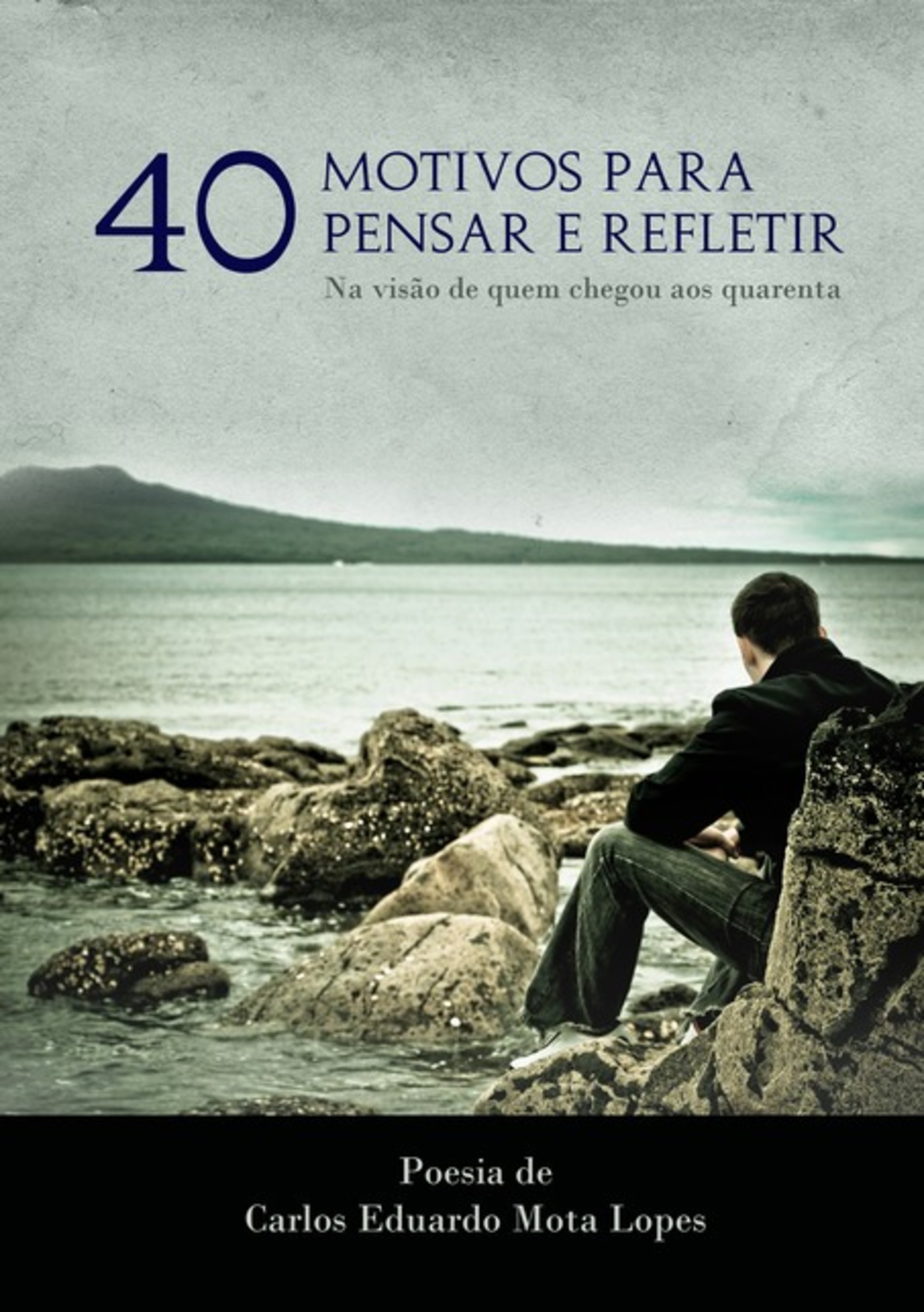 40 Motivos Para Pensar E Refletir