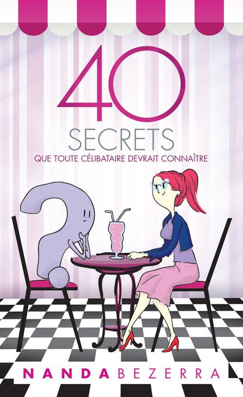 40 secrets que toute célibataire devrait connaître
