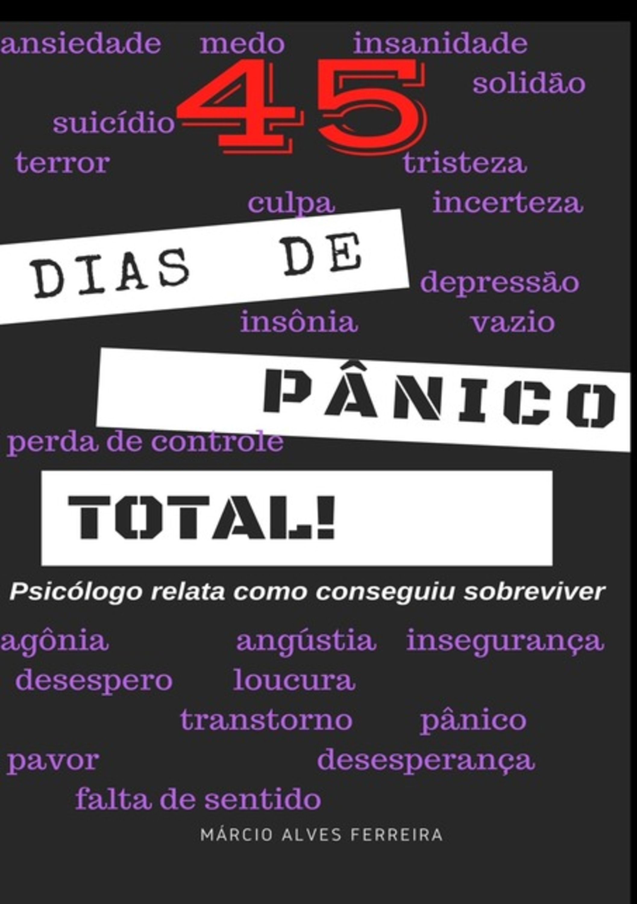 45 Dias De Pânico Total!