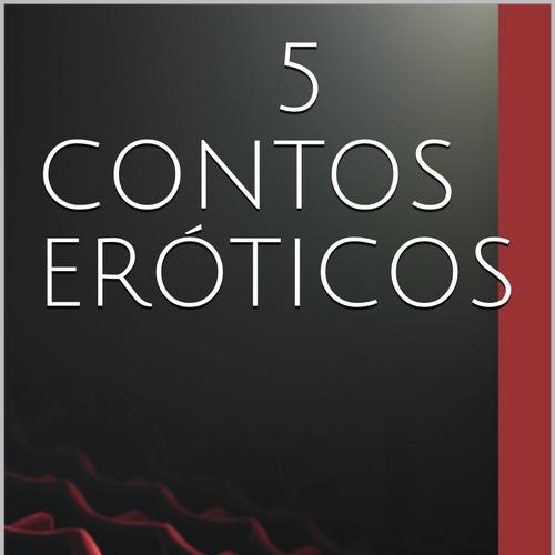 5 Contos eróticos