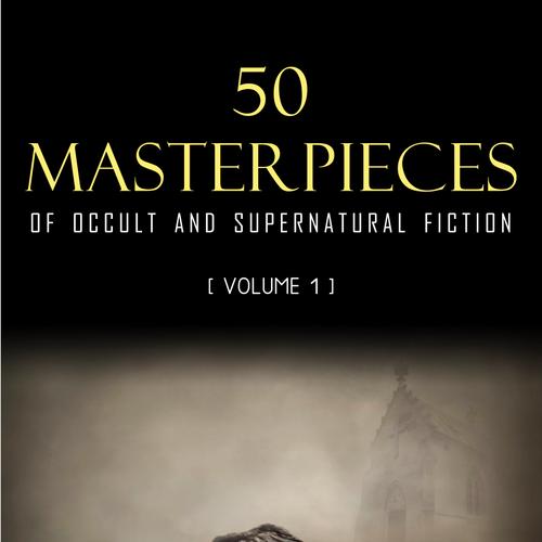 50 Masterpieces of Occult & Supernatural Fiction Vol. 1