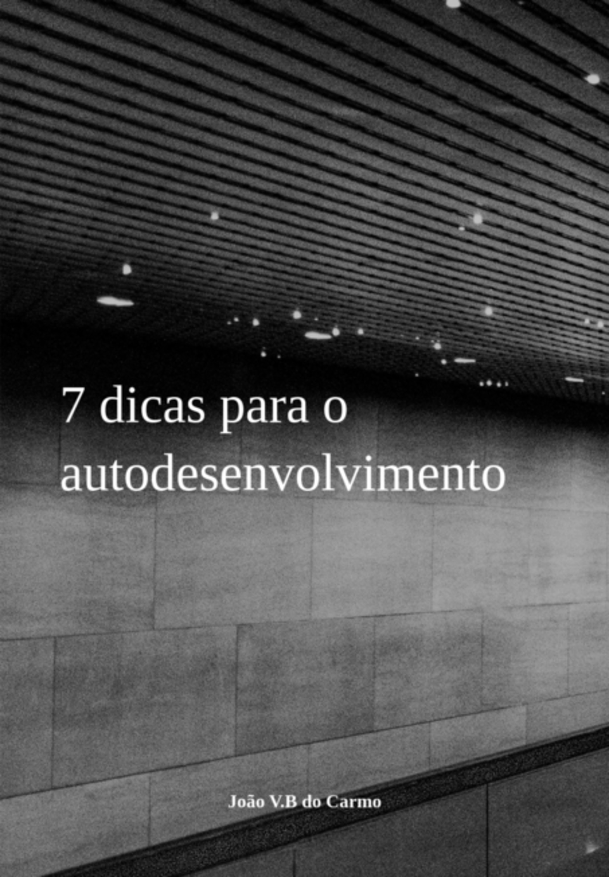 7 Dicas Para O Autodesenvolvimento