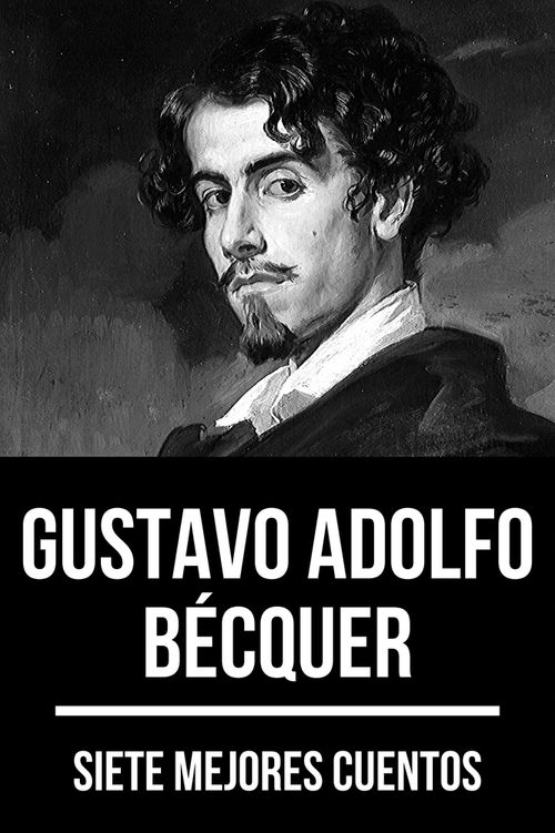 7 mejores cuentos de Gustavo Adolfo Bécquer