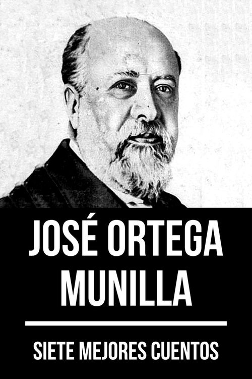 7 mejores cuentos de José Ortega Munilla