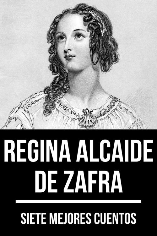 7 mejores cuentos de Regina Alcaide de Zafra