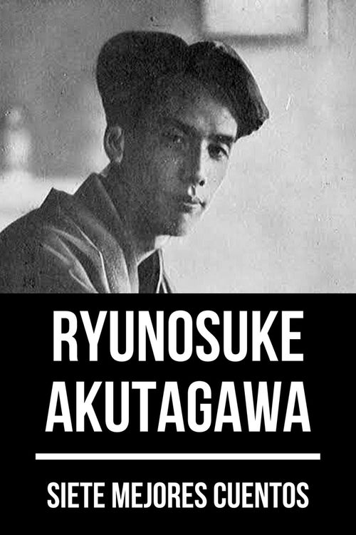 7 mejores cuentos de Ryunosuke Akutagawa