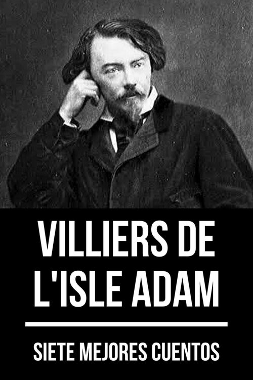 7 mejores cuentos de Villiers de L'Isle Adam