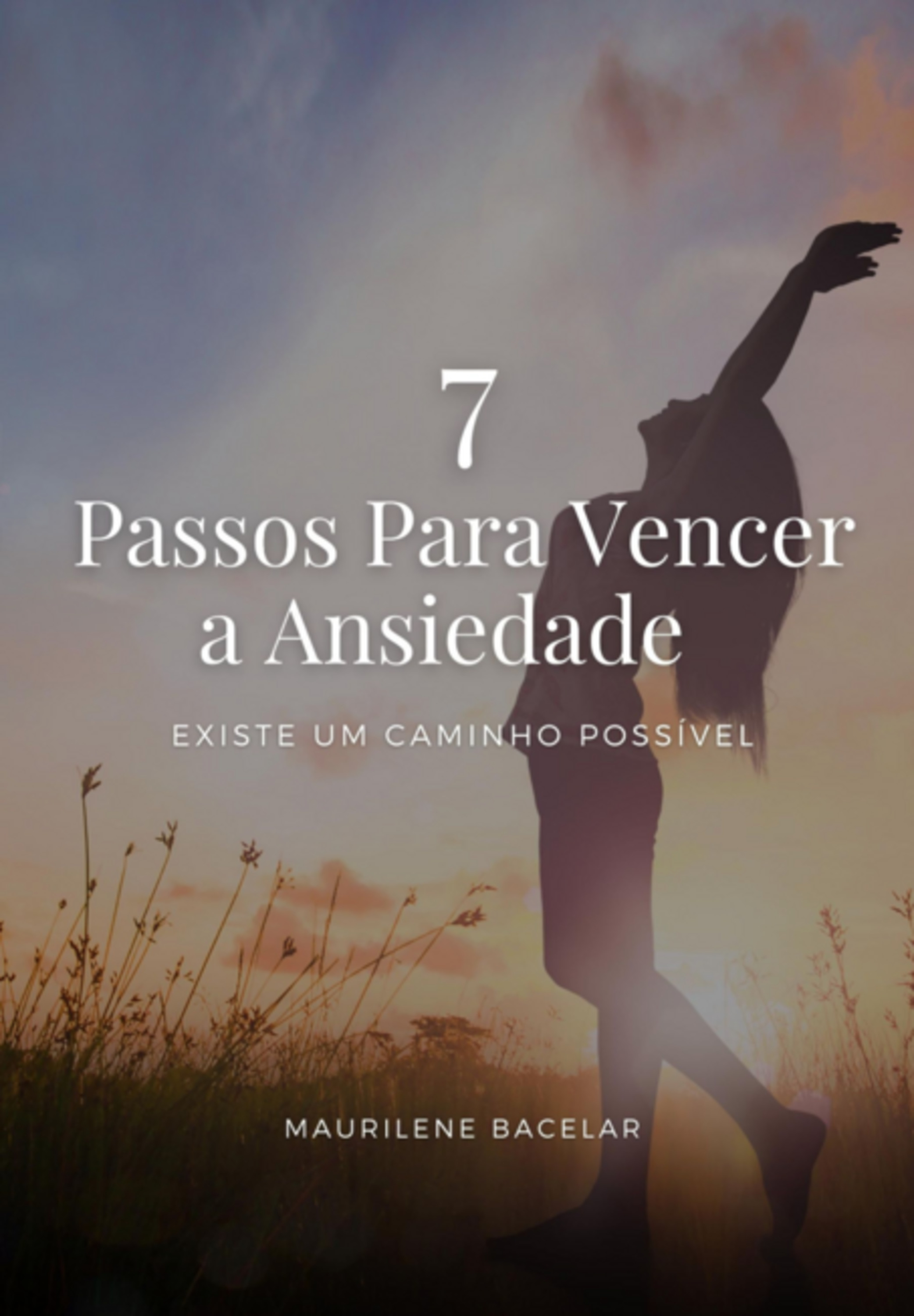 7 Passos Para Vencer A Ansiedade