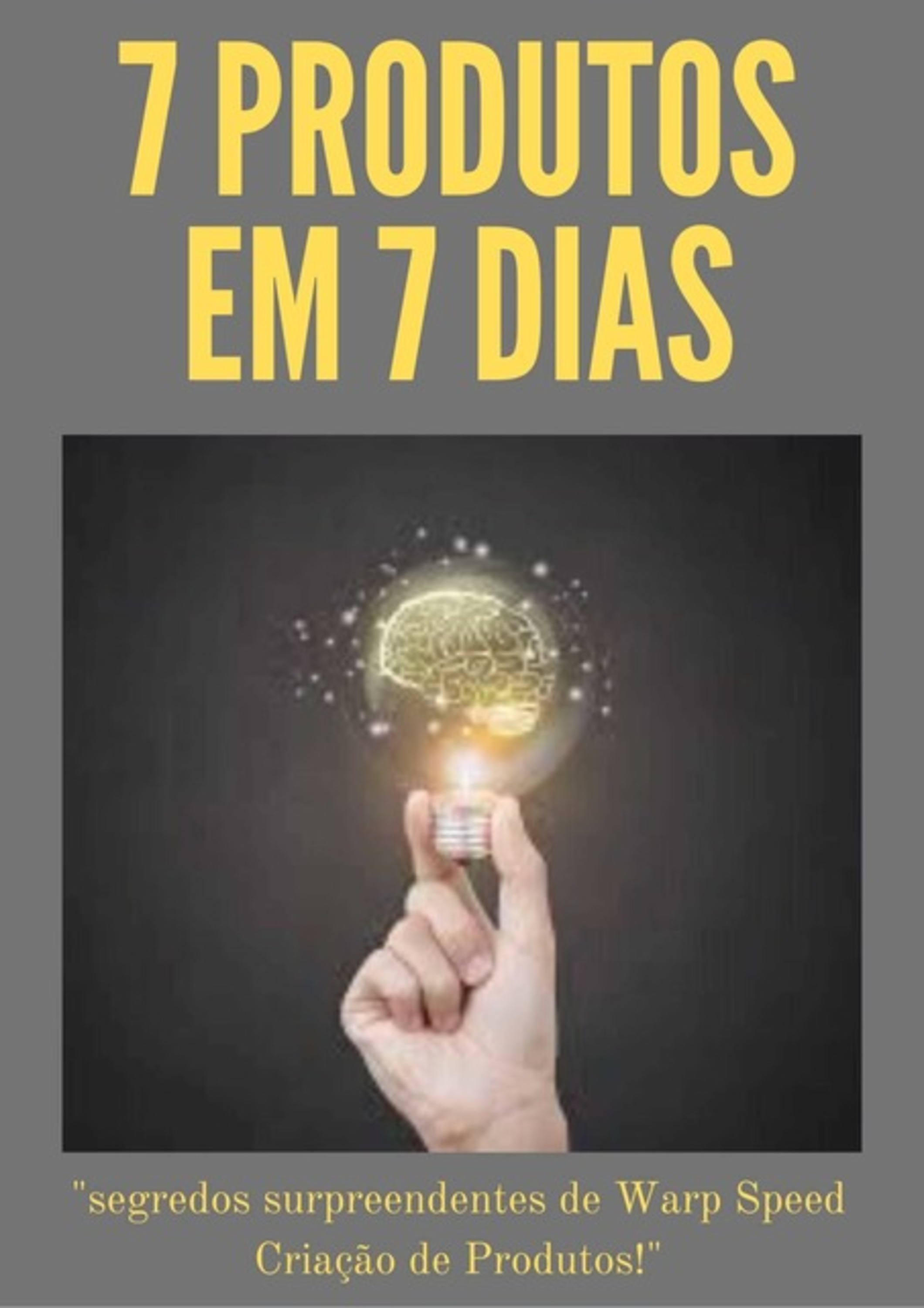 7 Produtos Em 7 Dias