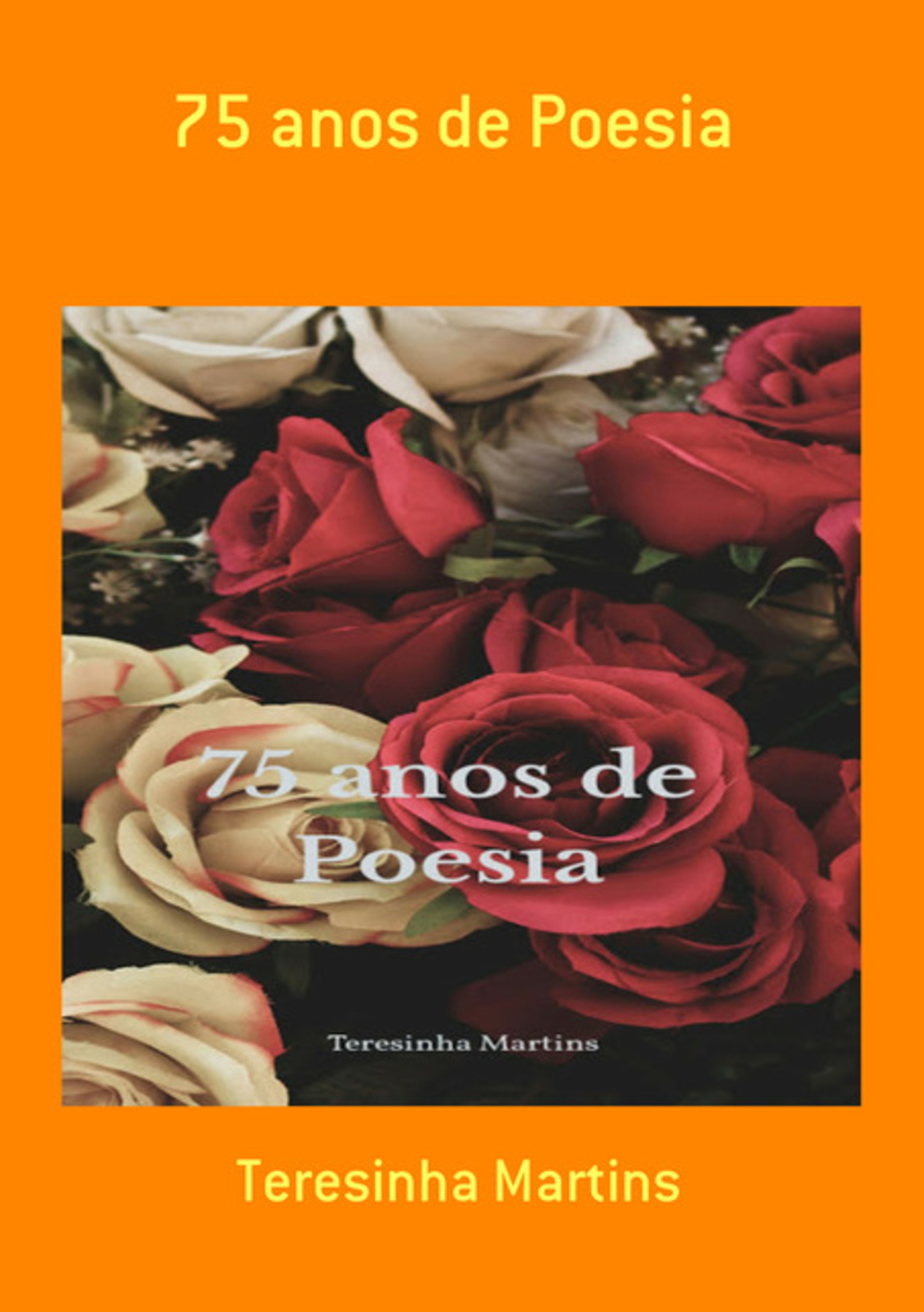 75 Anos De Poesia