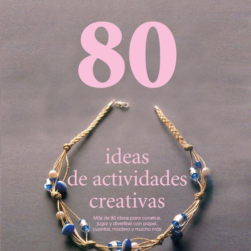 80 ideas de actividades creativas