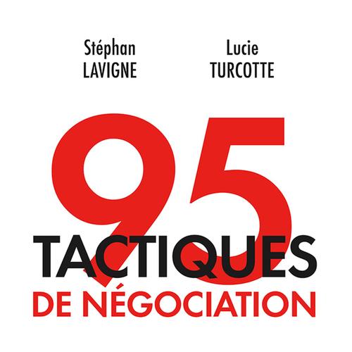 95 tactiques de négociation : Un ouvrage essentiel pour maîtriser l'art de la négociation