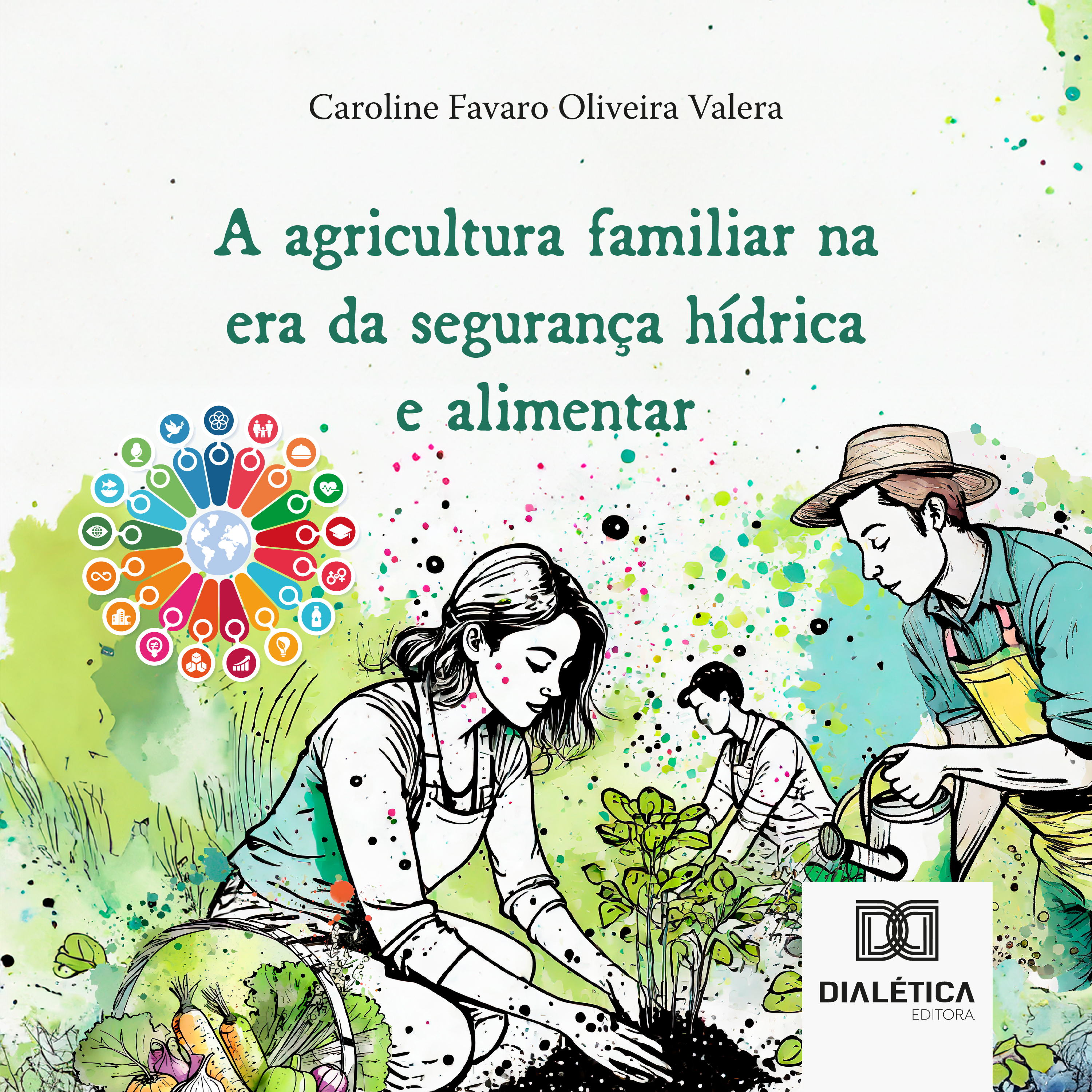 A agricultura familiar na era da segurança hídrica e alimentar