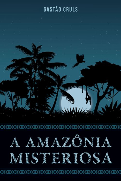 A Amazônia Misteriosa